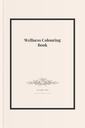 Wellness Colouring Book Vol II